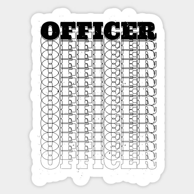 Officer Sticker by Stay Weird